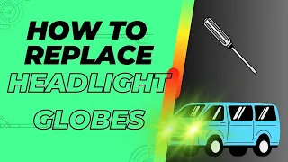 How to upgrade or replace headlight globes | Toyota Hiace | Easy!