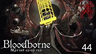 Cumma experience - Bloodborne NG+ [Veteran co-op run] #44 w/ Sabaku no Maiku