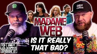 Is Madame Web the Worst Sony Marvel release? Only Comics | Ep 51