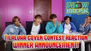 [SHOW BREAK] Ep. 3: Tilaluha Cover Contest Reaction + Winner Announcement!
