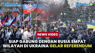 Siap Gabung dengan Rusia, Empat Wilayah di Ukraina Gelar Referendum
