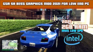 GTA SAN ANDREAS BEST GRAPHICS MOD LOW END PC 2021 NEW