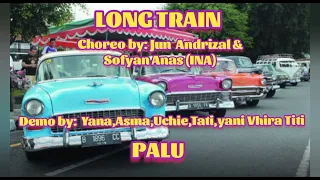 LONG TRAIN LINEDANCE, CHOREO:JUN ANDRIZAL & SOFYAN ANAS (INA)DEMO: YANA,ASMA,UCI,YANI,TATI,VIRA,TITI