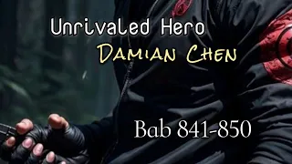 Bab 841-850, Unrivaled Hero | Damian Chen