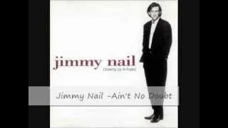 Jimmy Nail - Ain't No Doubt with Lyrics