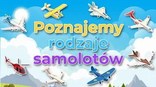 Samoloty Dla Dzieci I Rodzaje Samolotów I Bajka Edukacyjna Dla Dzieci Po Polsku