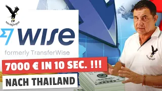 7000 € in 10 sec. bekommen von WISE ohne Finanzamt nach Thailand
