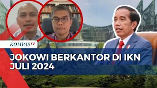 Jokowi akan Pindah ke IKN Juli Mendatang, Bagaimana Persiapannya?