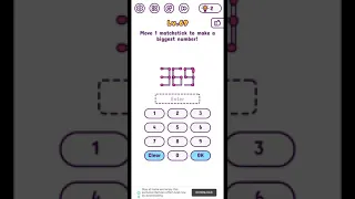 Tricky brains level 69 move 1 matchstick to make a biggest number walkthrough solution