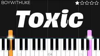 BoyWithUke - Toxic | EASY Piano Tutorial