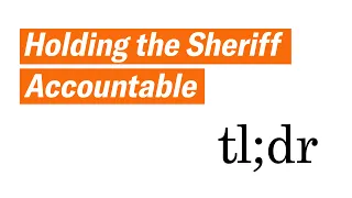 TL;DR — Holding L.A. County's Sheriff Accountable