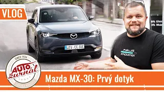 Mazda MX-30 - mojich prvých 25 km VLOG #1