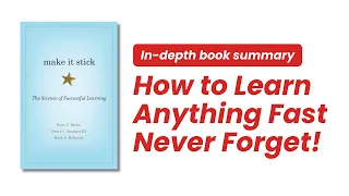 How to Learn Anything Fast and Never Forget!