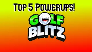 Top 5 Powerups Golf Blitz (lvl 0-20)