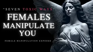 7 DIRTY Ways WOMEN MANIPULATE & CONTROL Men (MUST KNOW) Stoicism