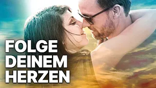 Folge deinem Herzen | Liebesfilm