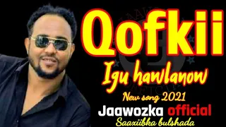 CABDIRISAAQ ANSHAX QOFKII IGU HAWLANOW VIDEO LYRICS 2021