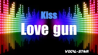 Kiss - Love Gun | With Lyrics HD Vocal-Star Karaoke 4K