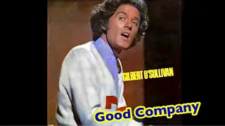 Gilbert O’Sullivan - Good Company (with lyrics)