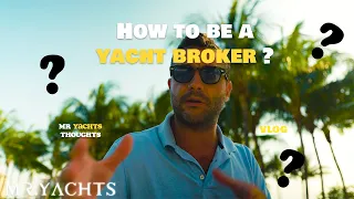 Beginner's Guide: How to Be a Yacht Broker