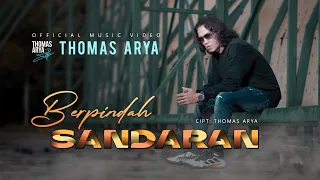Thomas Arya - Berpindah Sandaran (Official Music Video)