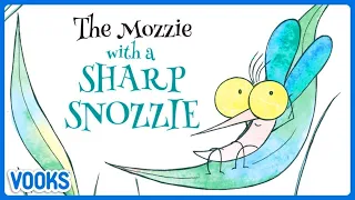 The Mozzie with a Sharp Snozzie! | Animated Read Aloud Kids Book | Vooks Narrated Storybooks