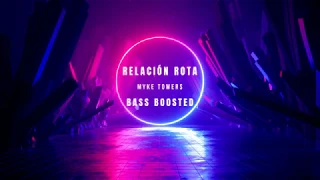 Relación Rota - Myke Towers Bass Boosted