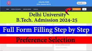 DU B.Tech. Admission 2024-25 | Full Form Filling Step By Step | Preference Selection