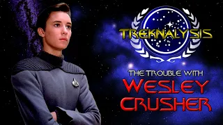 Treknalysis: The Trouble with Wesley Crusher