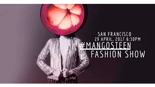 #Mangosteen Fashion Show / USA / San Francisco