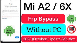 Mi A2/6x/M1804D2SI Frp Bypass [ Update 2023 ] Without PC || Mi A2 Google Account Remove ||