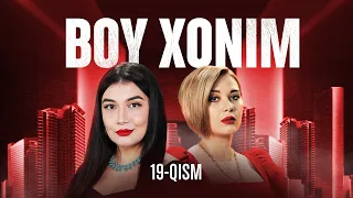 Boy xonim 19-qism