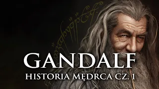 Gandalf jego Życie i Historia cz.1 / Opowieści z Śródziemia