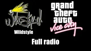 GTA: Vice City - Wildstyle | Full radio