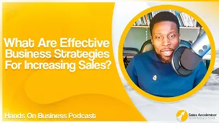 What Are Effective Business Strategies For Increasing Sales?  | Business Resilience