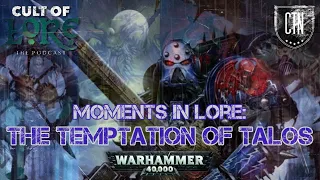 Cult of Lore: Moments in Lore, the Temptation of Talos
