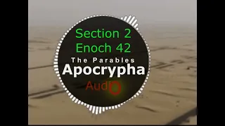 The Audio Apocrypha Book of Enoch  - The Parables Chapter 42