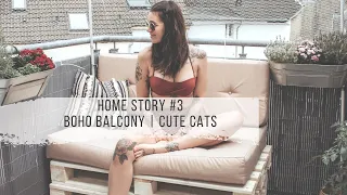 Home Story #3 | Boho Balkon | cute Cats |