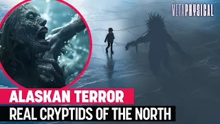 Terrifying Cryptids of Alaska: Inuit Paranormal Legends Are Real