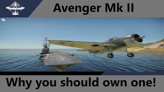 War Thunder: Why you should buy an Avenger Mk II!