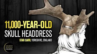 The 11,000-Year-Old Skull Headdresses of Star Carr, England | Ancient Architects