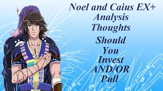 Dissidia Opera Omnia - Should you Pull? Noel and Caius EX+ Analysis and thoughts