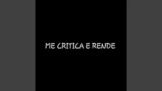 Me Critica e Rende