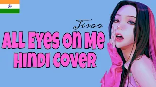 Jisoo - 'All Eyes On Me' | Hindi Cover