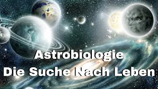 Astrobiologie: Die Suche Nach Leben - Universum Doku