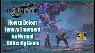 Final Fantasy VII Rebirth How to Defeat Jenova Emergent on Normal Difficulty Guide