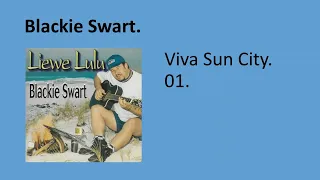 Blackie Swart - Viva Sun City. 01.