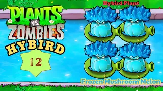 PvZ Hybrid 2.0 #12 - Compresing close to the zombie, releasing cold ice mushroom | Hofu Gaming