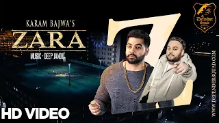 Karam Bajwa - ZARA feat. Deep Jandu [Official Video]