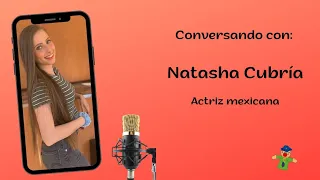 Conversando con Natasha Cubría